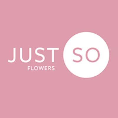 Just So Flowers