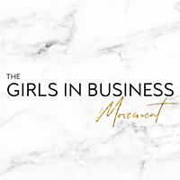 The Girls in Business Movement