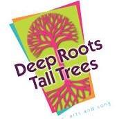 Deep Roots Tall Trees