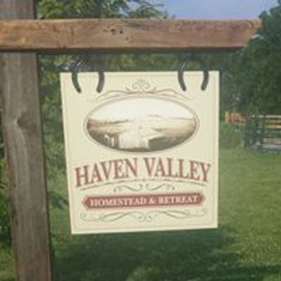 Haven Valley Homestead and Retreat