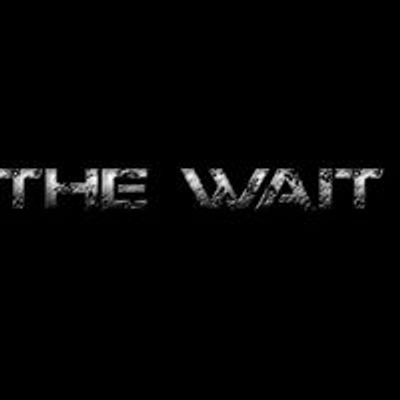 The Wait