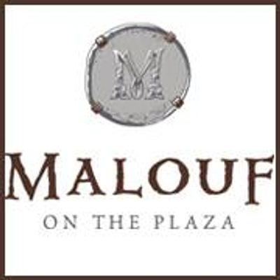 Malouf on the Plaza