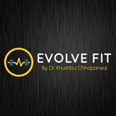 Evolve Fit By Dr. Khushbu Chhaparwal