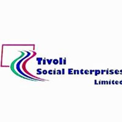 Tivoli Social Enterprises Ltd