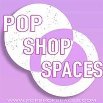 Pop Shop Spaces