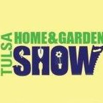 Greater Tulsa Home & Garden Show