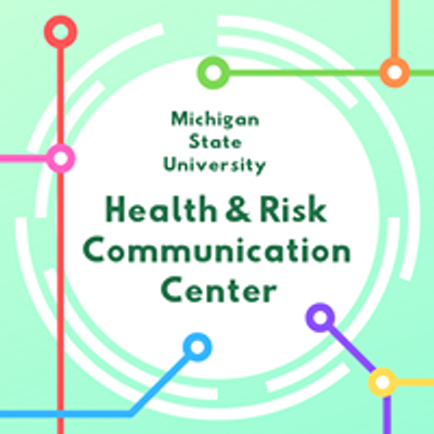 Health and Risk Communication Center - Michigan State University