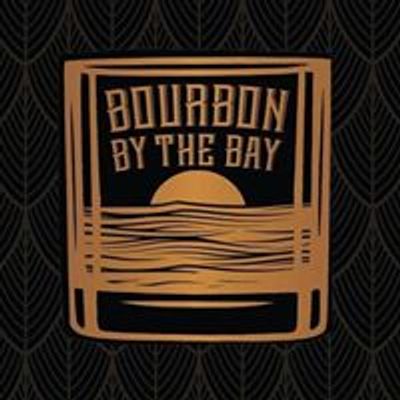 Bourbon By The Bay