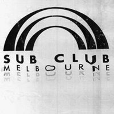 Sub Club Melbourne