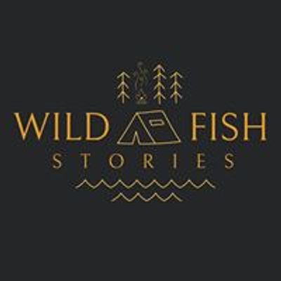 Wild Fish Stories