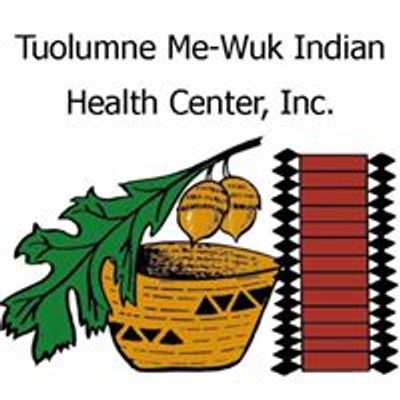 Tuolumne Me-Wuk Indian Health Center, Inc.