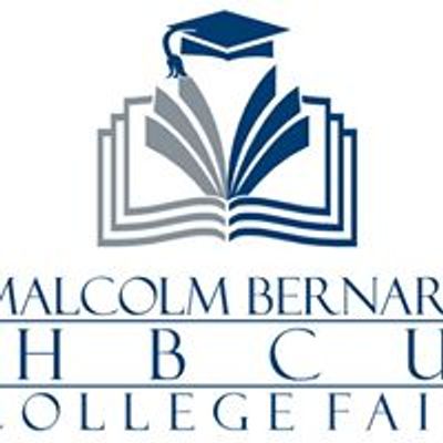 The Malcolm Bernard HBCU College Fair, Inc.