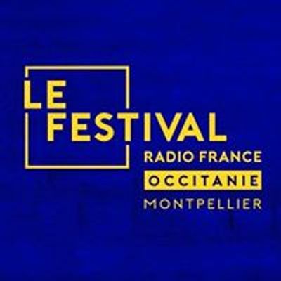 Festival Radio France Occitanie Montpellier