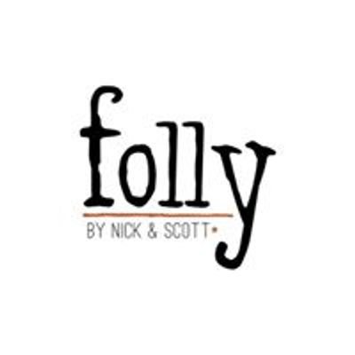 folly by Nick & Scott