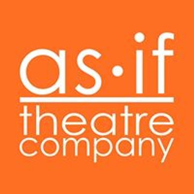 As If Theatre Company