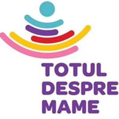 Totul despre mame