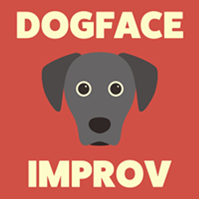 Dogface Improv