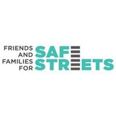 Friends & Families for Safe Streets