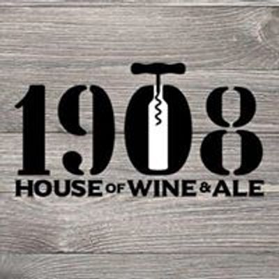 1908 House of Wine & Ale