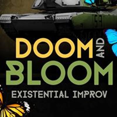 Doom & Bloom Comedy\/Tragedy Improvised Play