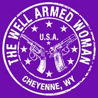 The Well Armed Woman - Cheyenne Chapter