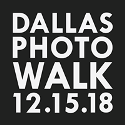 Dallas Photo Walk