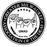 Greater Milwaukee Association of The Deaf, Inc. - GMAD