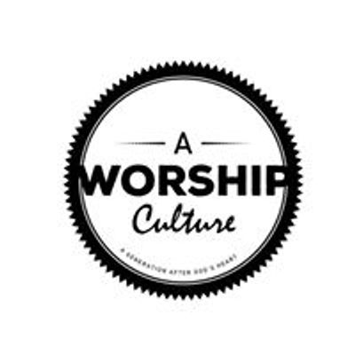 A Worship Culture