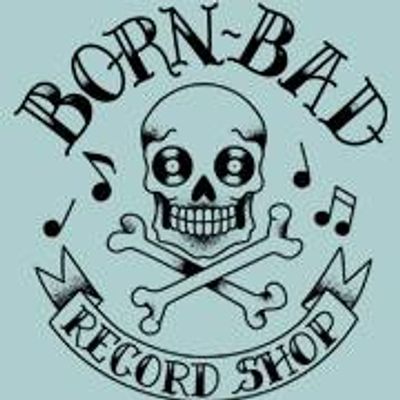BORN BAD Recordshop