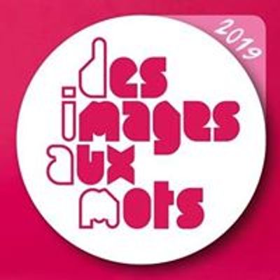 Festival Des Images Aux Mots