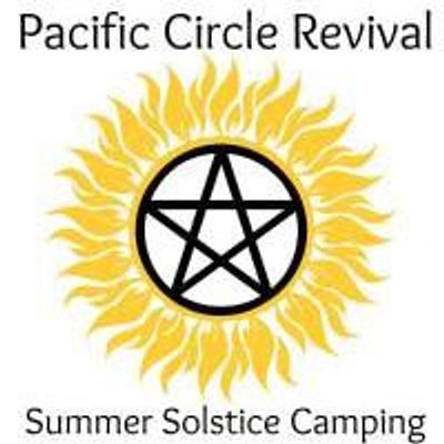 Pacific Circle Revival Summer Solstice Camp Out