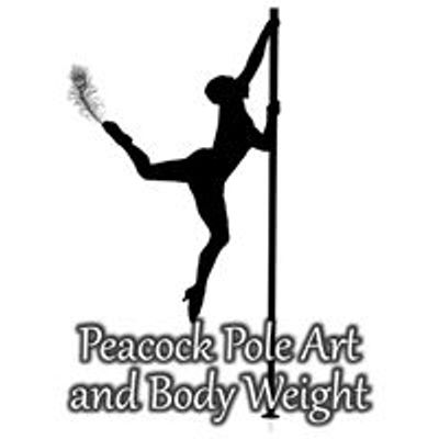 Peacock Pole Art and Body Weight Fitness