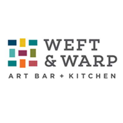 Weft & Warp Art Bar + Kitchen