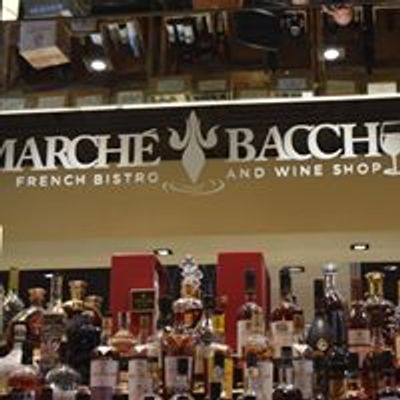 Marche' Bacchus French Bistro & Wine Shop