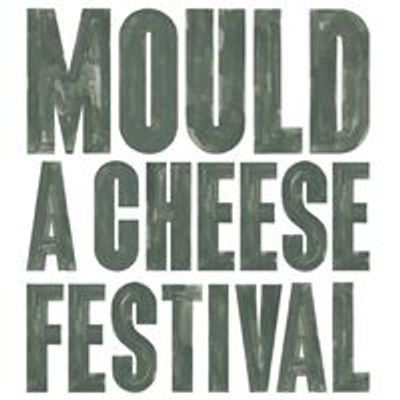 Mould: A Cheese Festival