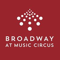 Broadway At Music Circus Wells Fargo Pavilion