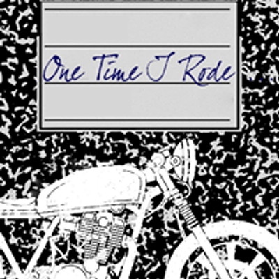 One Time I Rode - A Motorcycle Storytelling Night