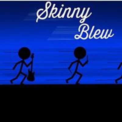 Skinny Blew