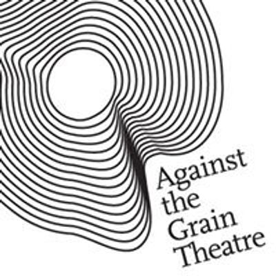 Against The Grain Theatre