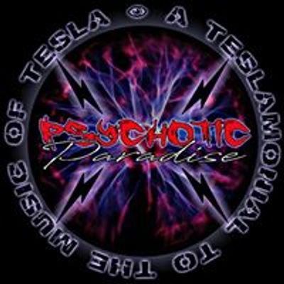 Psychotic Paradise - A Tribute To The Music of Tesla