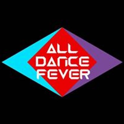 ALL  DANCE  FEVER