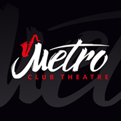 Metro Club Theatre