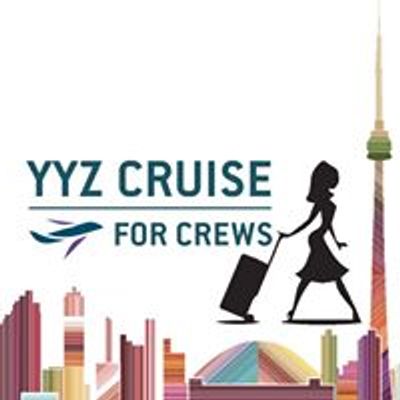 YYZ Cruise For Crews