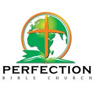 Perfection Bible Church Int'l