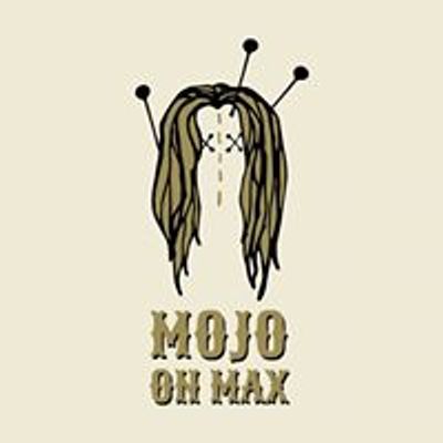 Mojo On Max