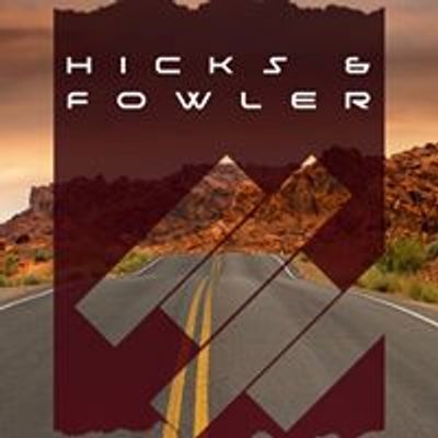 Hicks & Fowler