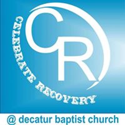 Decatur Baptist Celebrate Recovery