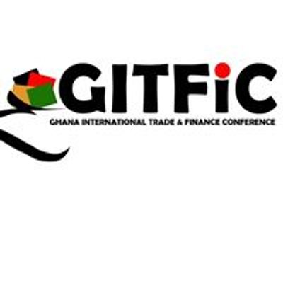 GHANA International Trade and Finance Conference - GITFiC 2019