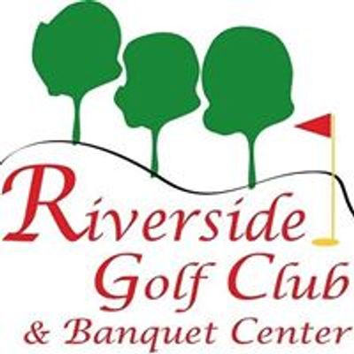 Riverside Golf Club and Banquet Center
