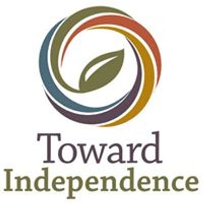 Toward Independence, Inc.